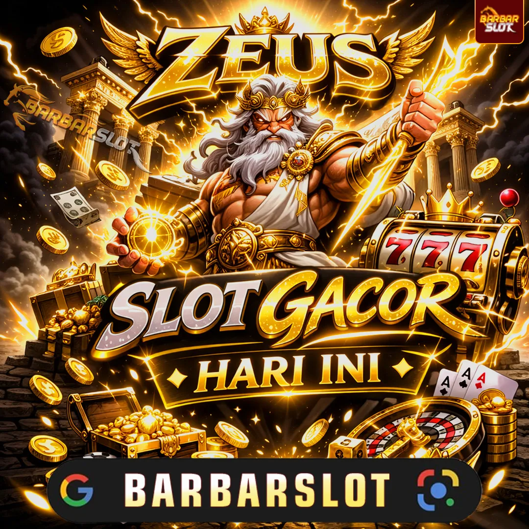 BARBARSLOT - Link Kakek Zeus Slot Gacor Resmi Hari Ini, Situs Ter Hoki 2026!